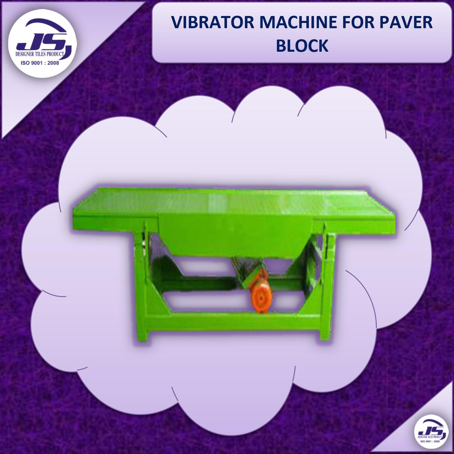 VIBRATOR MACHINE FOR PAVER BLOCK